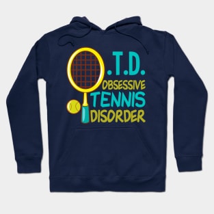 Cute Obsessive Tennis Disorder Hoodie